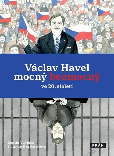 Obrázek produktu: Václav Havel mocný bezmocný ve 20. století