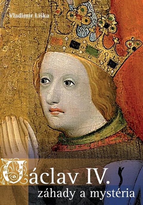 Obrázek produktu: Václav IV. - záhady a mysteria