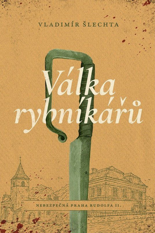 Válka rybníkářů - Nebezpečná Praha Rudolfa II.