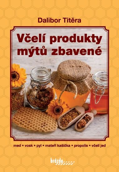 Obrázek produktu: Včelí produkty mýtů zbavené