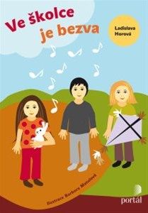 Ve školce je bezva - Ladislava Horová