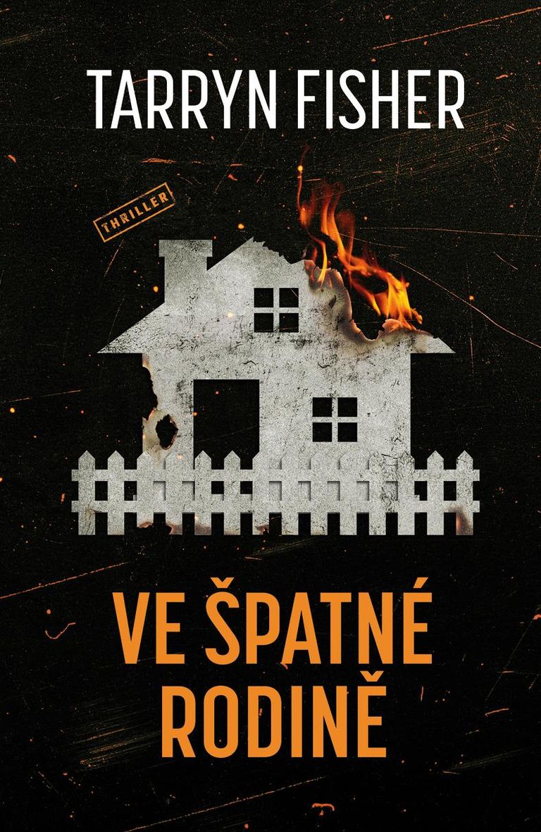 Ve špatné rodině - Tarryn Fisher