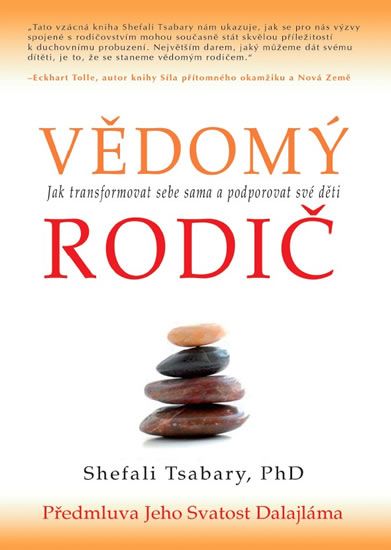 Obrázek produktu: Vědomý rodič - Jak transformovat sebe sama a podporovat své děti