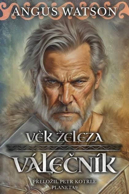 Věk železa - Válečník - Angus Watson