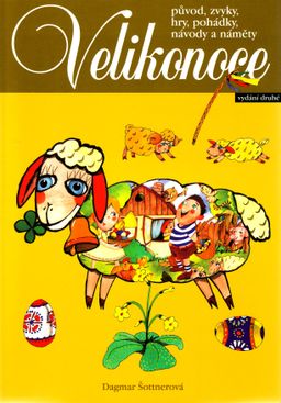 Obrázek produktu: Velikonoce - Zvyky, obyčeje, náměty, návody, pohádky, příběhy a hry