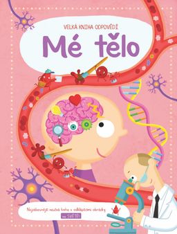 Obrázek produktu: Velká kniha odpovědí Mé tělo