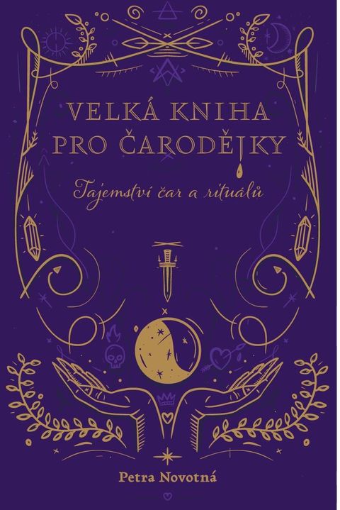 Obrázek produktu: Velká kniha pro čarodějky - Tajemství čar a rituálů
