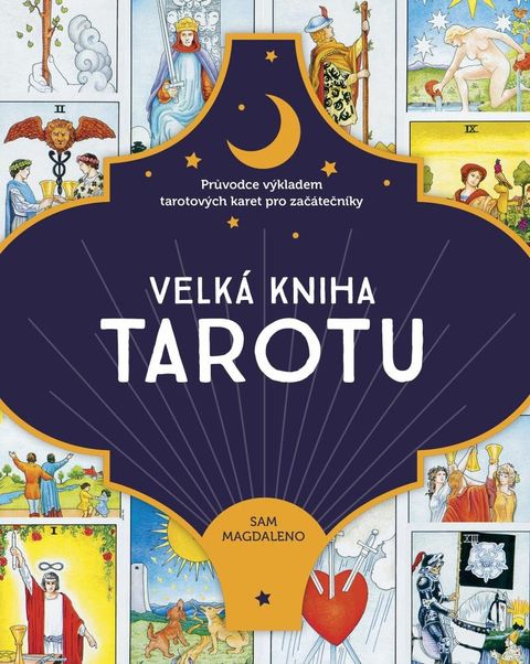 Obrázek produktu: Velká kniha tarotu - Průvodce výkladem tarotových karet pro začátečníky