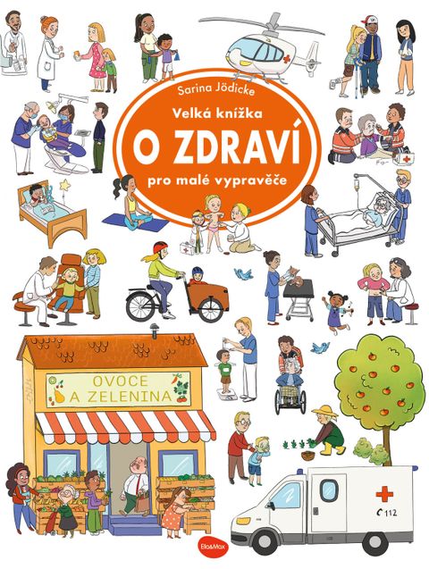 Obrázek produktu: Velká knížka O ZDRAVÍ pro malé vypravěče