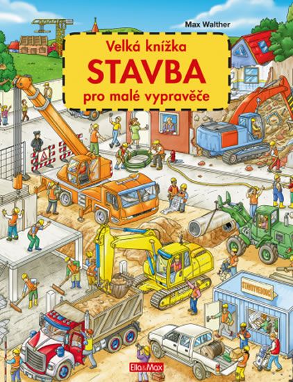 Obrázek produktu: Velká knížka STAVBA pro malé vypravěče