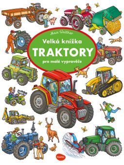 Obrázek produktu: Velká knížka TRAKTORY pro malé vypravěče