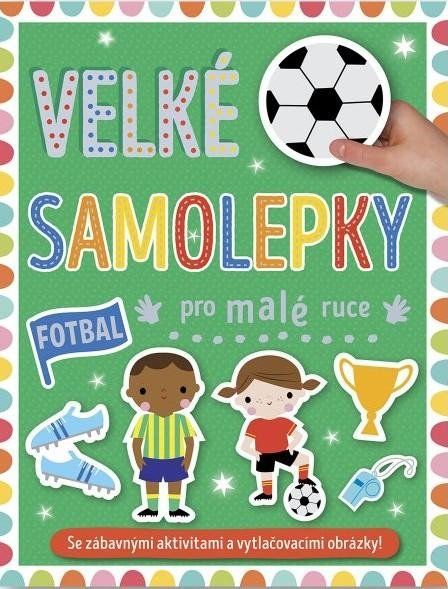 Obrázek produktu: Velké samolepky pro malé ruce Fotbal