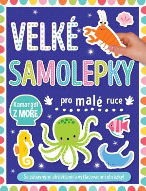 Obrázek produktu: Velké samolepky pro malé ruce Kamarádi z moře