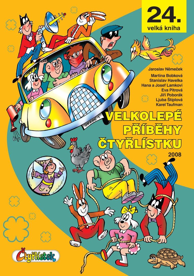 Velkolepé příběhy Čtyřlístku - Ljuba Štíplová, Hana Lamková, Jaroslav Němeček, Josef Lamka, Jiří Poborák, Stanislav Havelka, Martina Bobková, Karel…