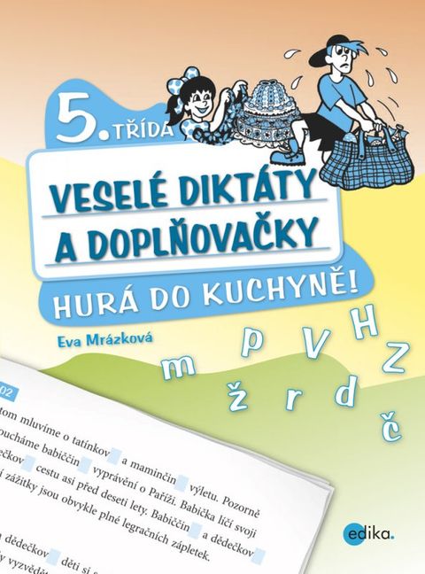 Obrázek produktu: Veselé diktáty a doplňovačky 5. třída - Hurá do kuchyně