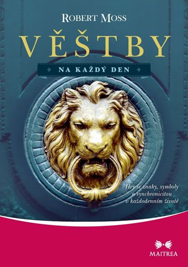 Věštby na každý den - Hry se znaky, symboly a synchronicitou v každodenním životě