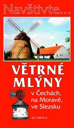 Větrné mlýny v Čechách, na Moravě, ve Slezsku - Iva Hoňková