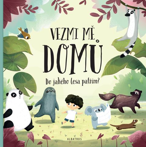 Obrázek produktu: Vezmi mě domů. Do jakého lesa patřím?