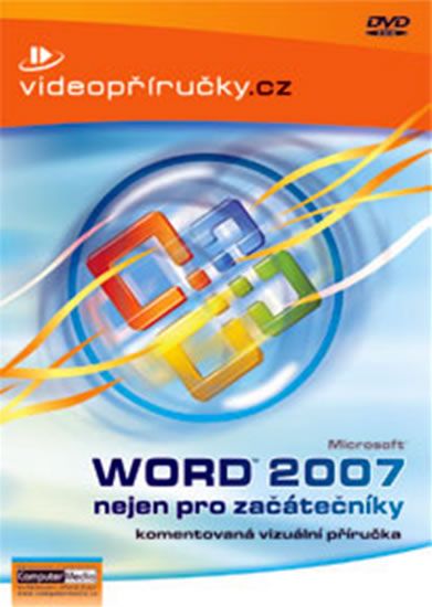 Obrázek produktu: Videopříručka Word 2007 nejen pro začátečníky - DVD