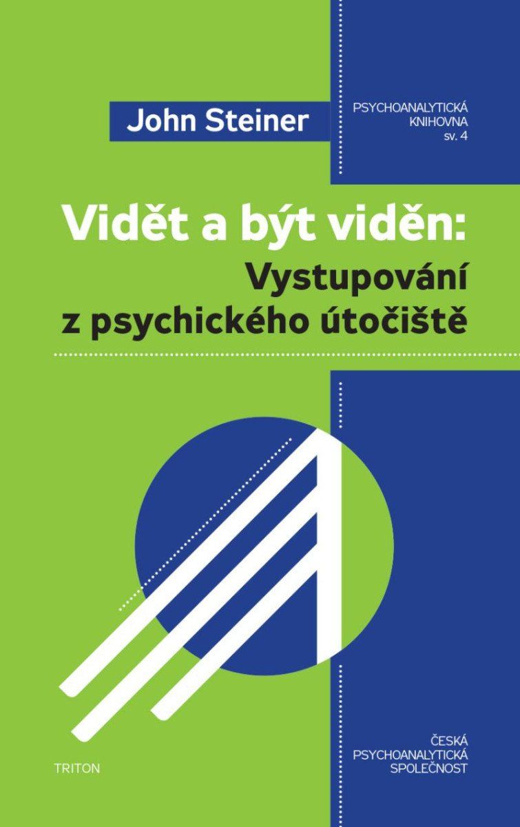 Vidět a být viděn - Vystupování z psychického útočiště