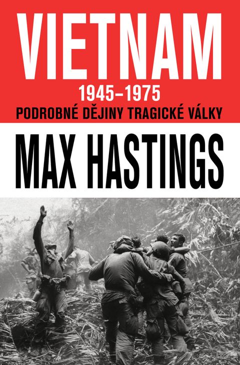 Obrázek produktu: Vietnam 1945 - 1975 / Podrobné dějiny tragické války