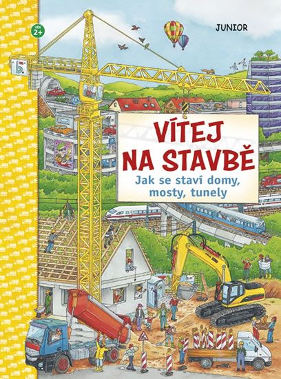 Obrázek produktu: Vítej na stavbě - Jak se staví domy, mosty, tunely