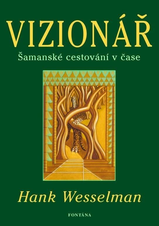 Vizionář - Šamanské cestování v čase