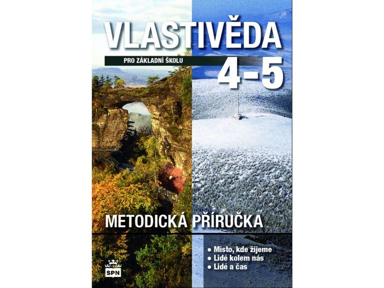 Vlastivěda pro 4. a 5. ročník ZŠ Metodická příručka pro učitele SPN - pedagog. nakladatelství