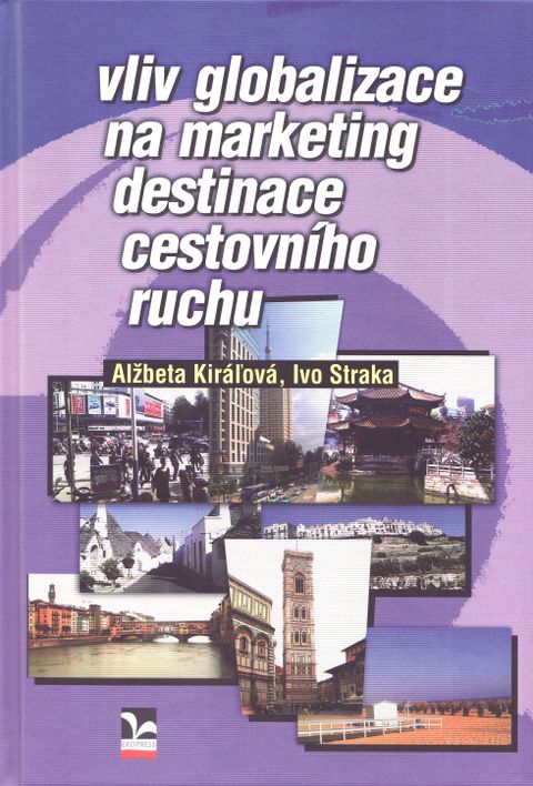 Obrázek produktu: Vliv globalizace na marketing destinace cestovního ruchu