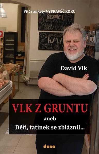 Obrázek produktu: Vlk z Gruntu 1 -  aneb Děti, tatínek se zbláznil...