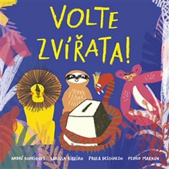 Volte zvířata! - André Rodrigues, Larissa Ribeirová, Paula Desgualdová, Pedro Markun