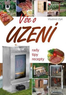 Obrázek produktu: Vše o uzení - Rady, tipy, recepty