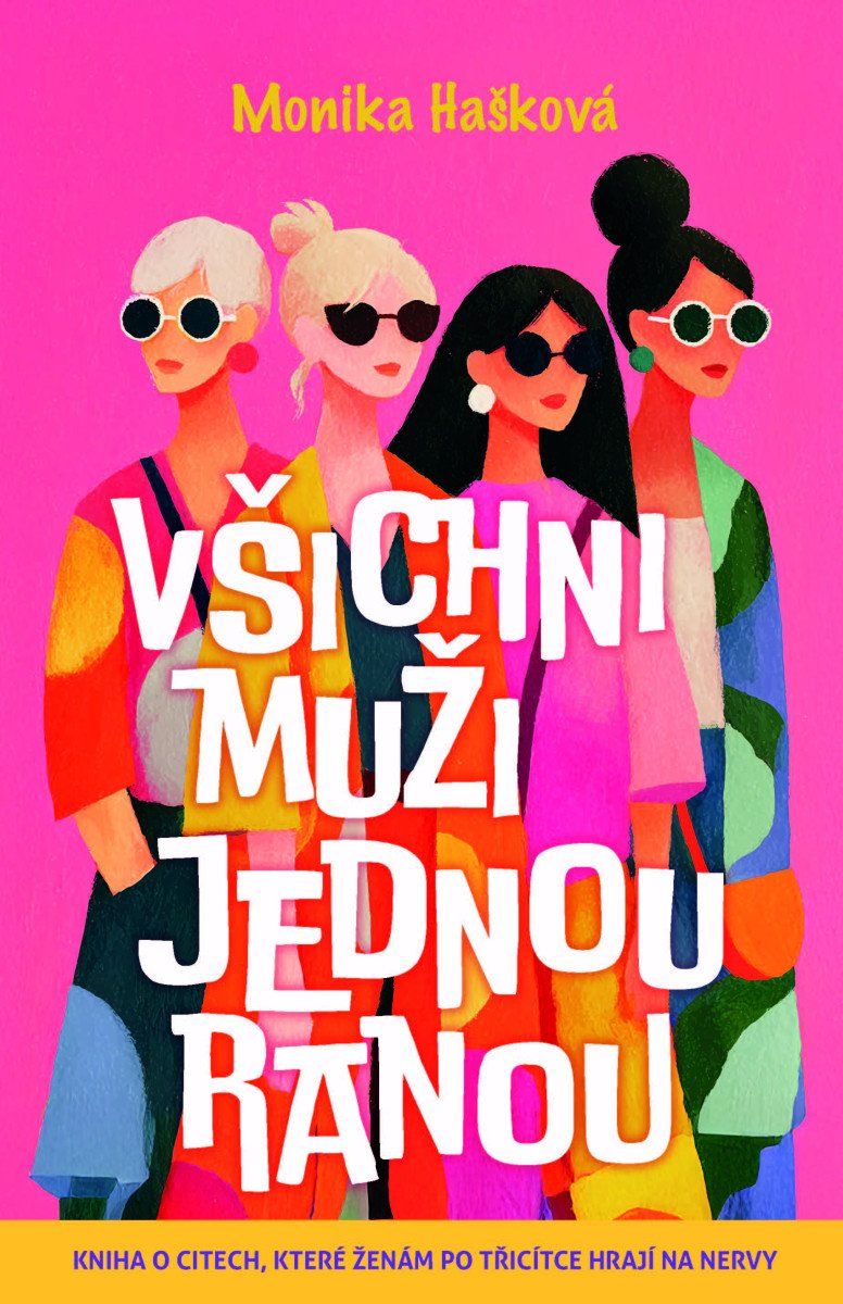 Všichni muži jednou ranou - Kniha o citech, které ženám po třicítce hrají na nervy