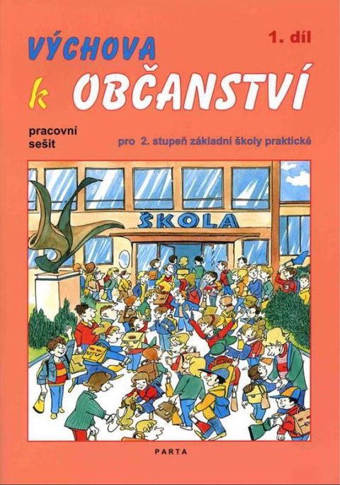 Obrázek produktu: Výchova k občanství, 1. díl, pracovní sešit pro 2. stupeň ZŠ praktické