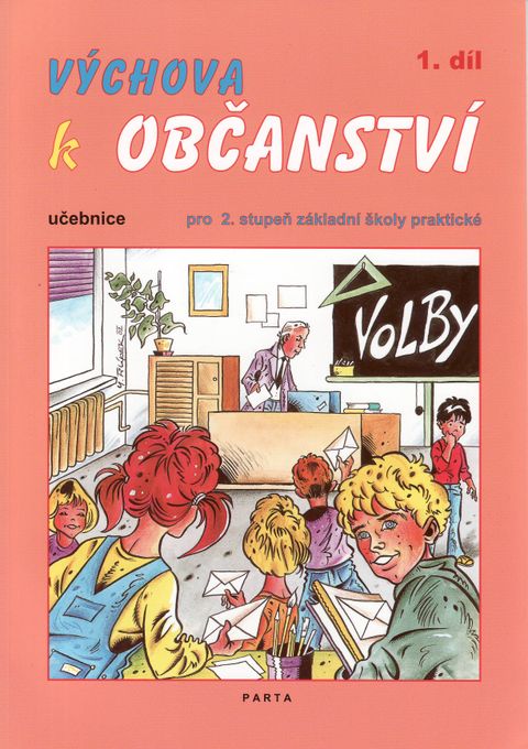 Obrázek produktu: Výchova k občanství 1. díl - učebnice pro 2. stupeň základní školy praktické