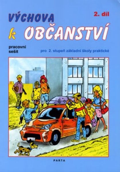 Obrázek produktu: Výchova k občanství, 2. díl, pracovní sešit pro 2. stupeň ZŠ praktické