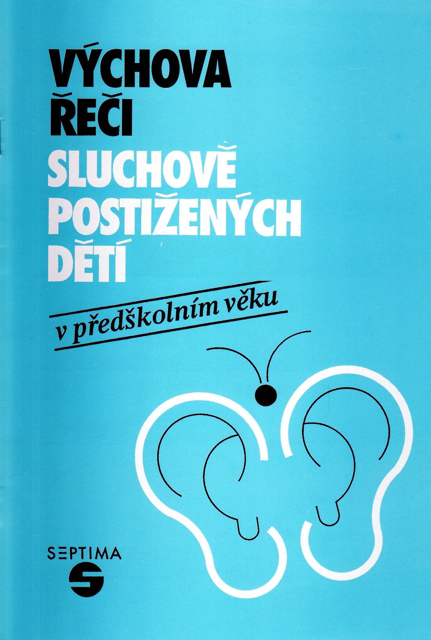Výchova řeči sluchově postižených dětí v předškolním věku