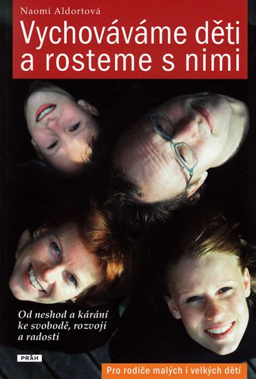 Vychováváme děti a rosteme s nimi - Naomi Aldortová
