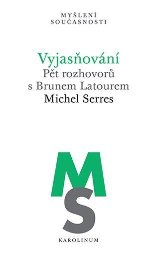 Obrázek produktu: Vyjasňování Pět rozhovorů s Brunem Latourem
