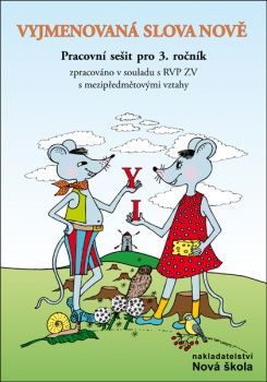 Vyjmenovaná slova NOVĚ - Pracovní sešit pro 3. ročník ZŠ, v souladu s RVP ZV