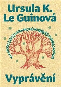 Vyprávění - Ursula K. Le Guinová