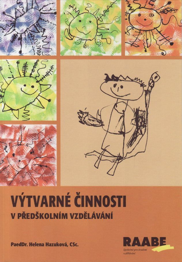 Výtvarné činnosti v předškolním vzdělávání - Helena Hazuková