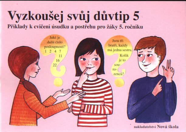 Vyzkoušej svůj důvtip - určeno pro žáky 5.r. ZŠ a budoucí studenty víceletých gymnázií