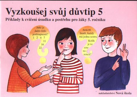 Obrázek produktu: Vyzkoušej svůj důvtip - určeno pro žáky 5.r. ZŠ a budoucí studenty víceletých gymnázií