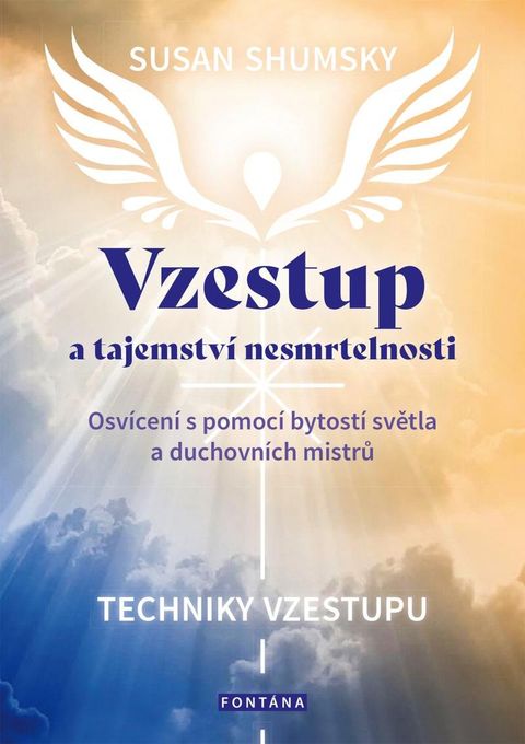 Obrázek produktu: Vzestup a tajemství nesmrtelnosti - Osvícení s pomocí bytostí světla a duchovních mistrů