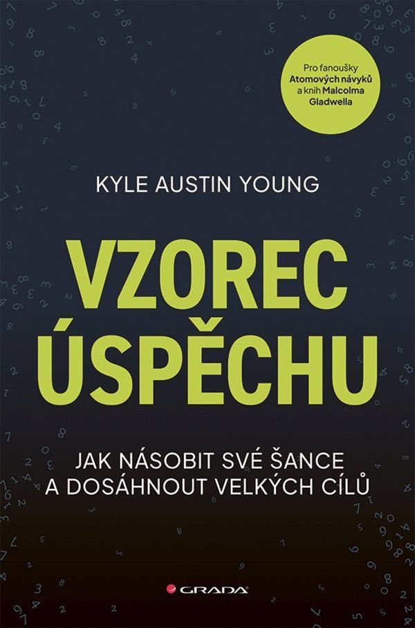 Vzorec úspěchu - Jak násobit své šance a dosáhnout velkých cílů