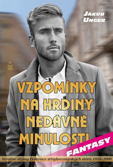 Obrázek produktu: Vzpomínky na hrdiny nedávné minulosti
