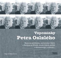 Obrázek produktu: Vzpomínky Petra Oslzlého - Husa na provázku, univerzita v bytě, s Havlem na Hradě, houfy bílých psíč