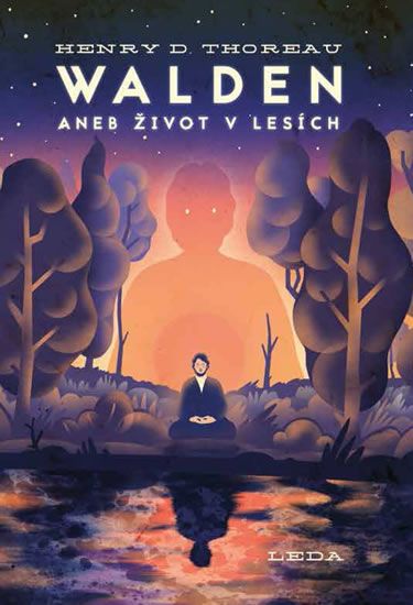 Walden aneb Život v lesích - Henry David Thoreau
