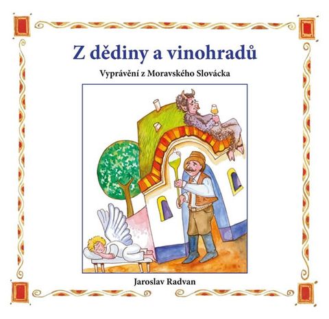 Obrázek produktu: Z dědiny a vinohradů - Vyprávění z Moravského Slovácka